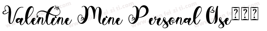 Valentine Mine Personal Use字体转换